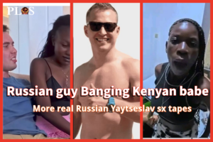 Yaytseslav sex video with Kenyan babes leaked
