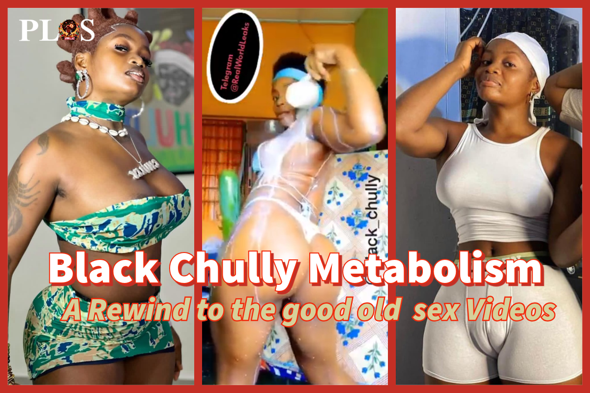 Black Chully leaks 2022 new rewind