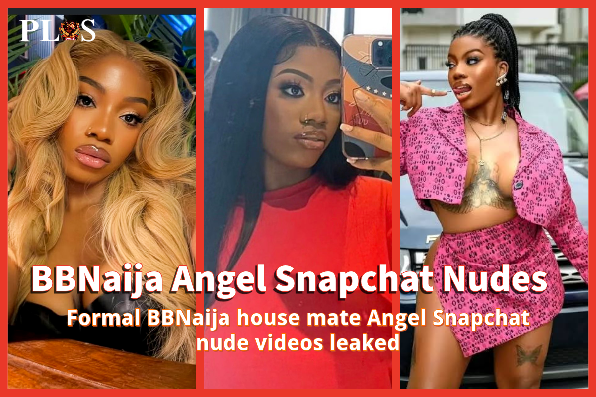 BBNaija Angel nude video leaked on Snapchat